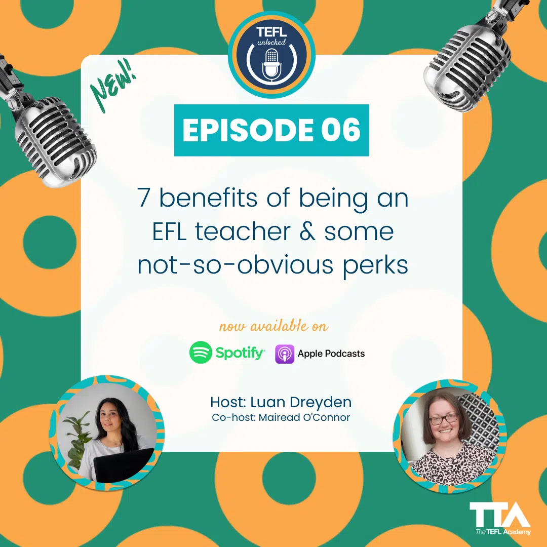7 benefits of being an EFL teacher & some not-so-obvious perks